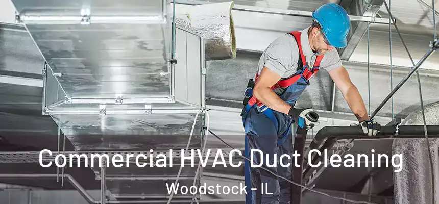  Commercial HVAC Duct Cleaning Woodstock - IL