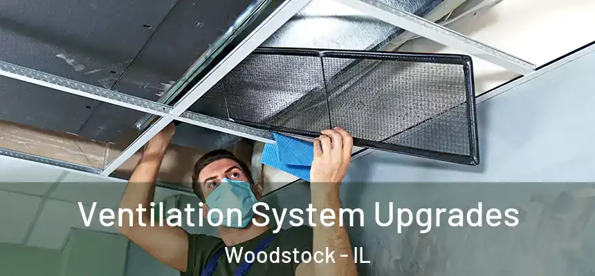  Ventilation System Upgrades Woodstock - IL